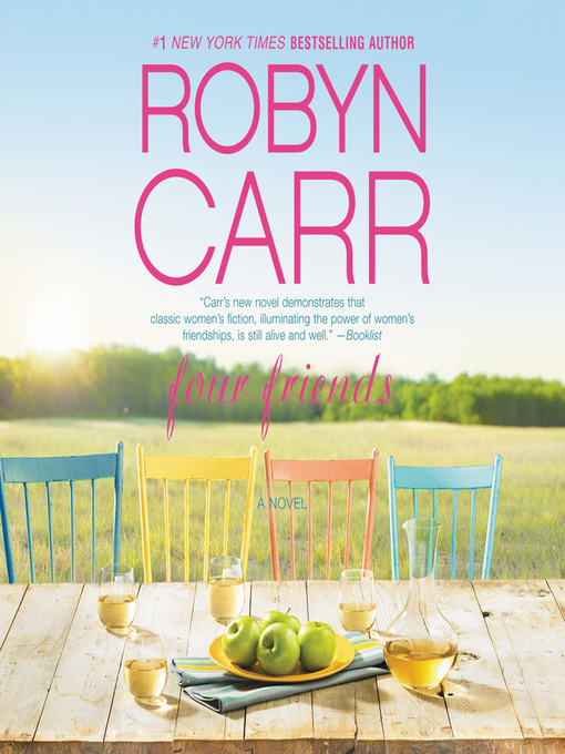 Title details for Four Friends by Robyn Carr - Available